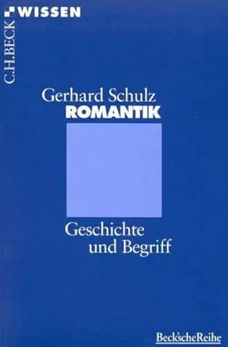 Produktbild: Romantik: Geschichte und Begriff (Beck'sche Reihe)