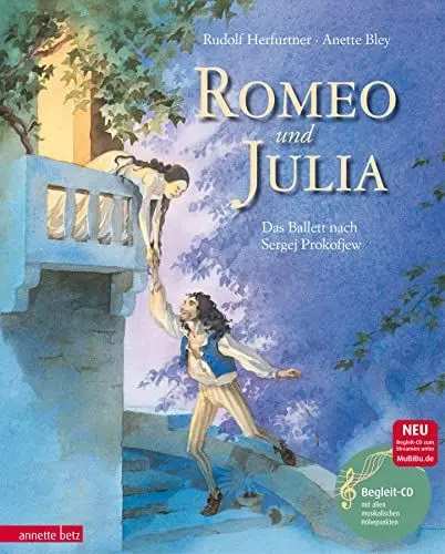 Produktbild: Romeo und Julia (Das musikalische Bilderbuch mit CD und zum Streamen): Das Ballett nach Sergej Prokofjew (mit CD)
