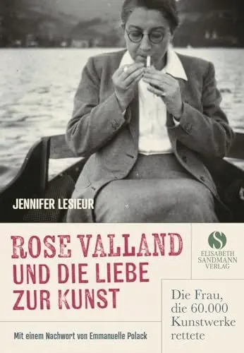 Produktbild: Rose Valland und die Liebe zur Kunst: Die Frau, die 60.000 Kunstwerke rettete | Eine mitreißende Biografie, die sich wie ein Abenteuerroman liest.