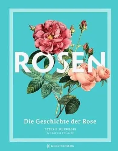 Produktbild: Rosen: Die Geschichte der Rose
