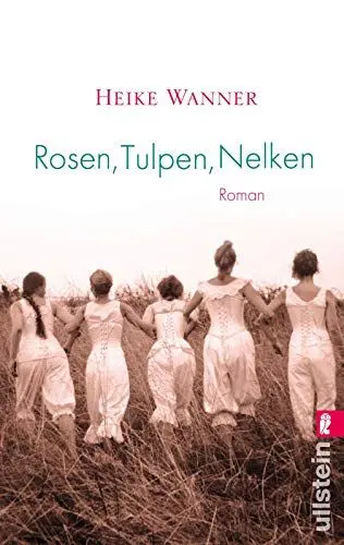 Produktbild: Rosen, Tulpen, Nelken: Roman