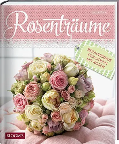 Produktbild: Rosenträume: Bezaubernde Dekoideen mit Rosen