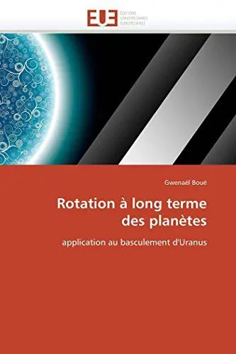 Produktbild: Rotation à long terme des planètes: application au basculement d'Uranus (Omn.Univ.Europ.)