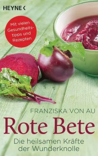 Produktbild: Rote Bete: Die heilsamen Kräfte der Wunderknolle