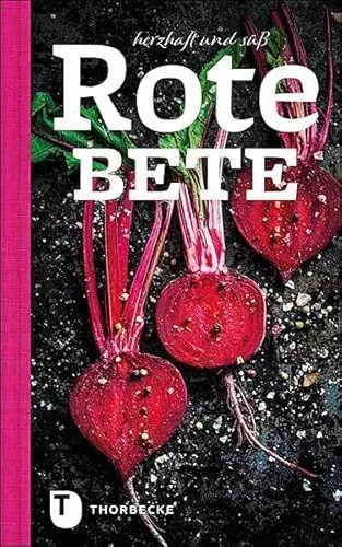 Produktbild: Rote Bete: Herzhaft und süß