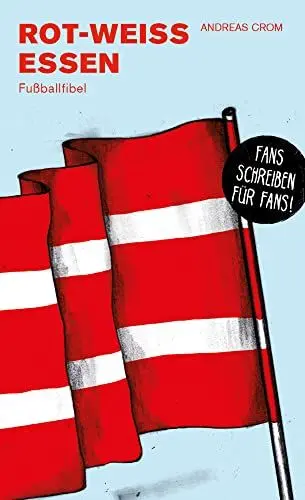 Produktbild: Rot-Weiss Essen: Fußballfibel (Bibliothek des Deutschen Fußballs)