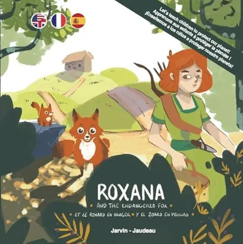 Produktbild: Roxana...And the endangered fox | Et le renard en danger | Y el zorro en peligro (Trilingual edition) (The adventures of Jo Bonobo, Prisca Orca and their friends, Band 3)