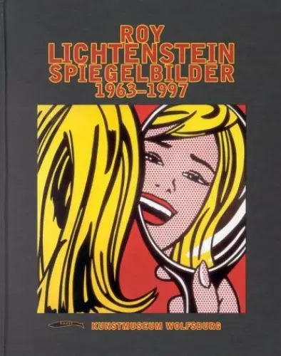 Produktbild: Roy Lichtenstein. Spiegelbilder 1963 - 1997