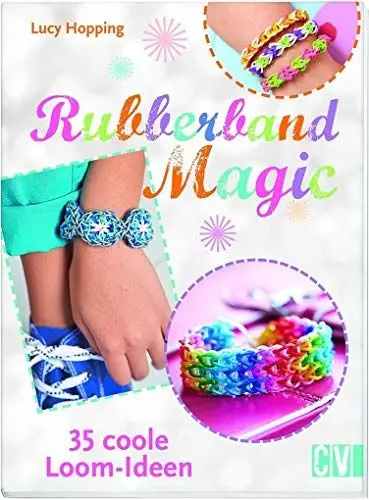 Produktbild: Rubberband Magic: 35 coole Loom-Ideen