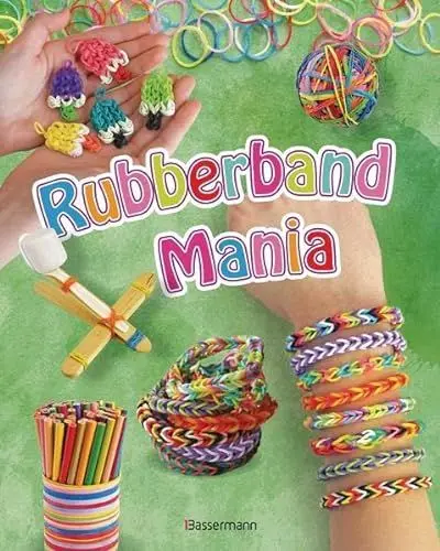 Produktbild: Rubberband Mania - Bänder, Charms und vieles mehr: Cooler Schmuck aus Gummibändern, Deko-, Bastel-, und Spielideen