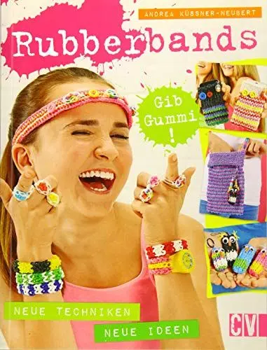 Produktbild: Rubberbands - Gib Gummi!: Neue Techniken - Neue Ideen