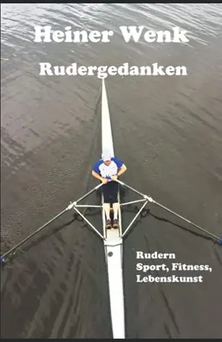 Produktbild: Rudergedanken: Rudern Sport, Fitness, Lebenskunst