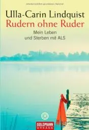 Produktbild: Rudern ohne Ruder: Mein Leben und Sterben mit ALS
