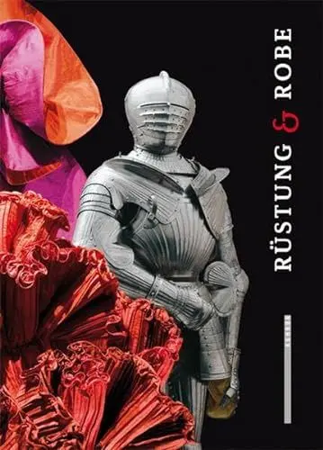 Produktbild: Rüstung & Robe: Katalog zur Ausstellung im Museum Tinguely, Basel, 2009