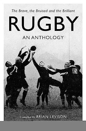 Produktbild: Rugby: An Anthology: The Brave, the Bruised and the Brilliant
