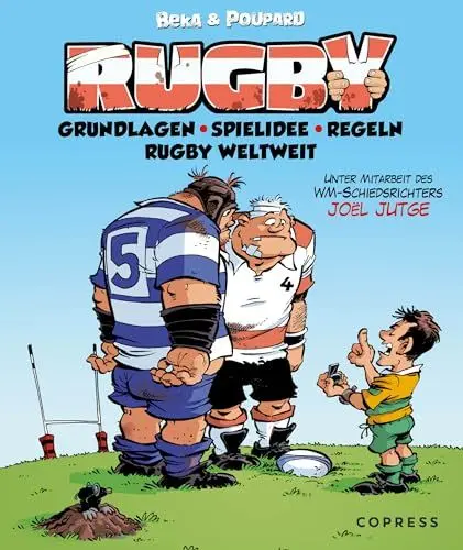 Produktbild: Rugby Regeln und Spielgrundlagen des faszinierenden Sports. Mit Informationen über das Rugby-Universum weltweit: Spielweisen, große Rugby-Mannschaften, Rugby Union und Rugby League.