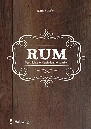 Produktbild: Rum: Geschichte - Herstellung - Marken (Getränke)