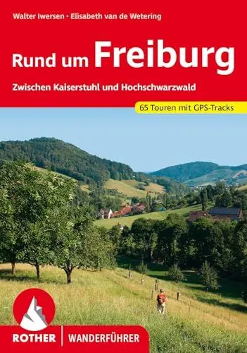 Produktbild: Rund um Freiburg: Zwischen Kaiserstuhl und Hochschwarzwald. 65 Touren mit GPS-Tracks (Rother Wanderführer)