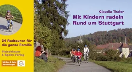 Produktbild: Rund um Stuttgart: 24 Radtouren für die ganze Familie. Mit Bus & Bahn-Verbindungen (VVS) (Mit Kindern radeln)