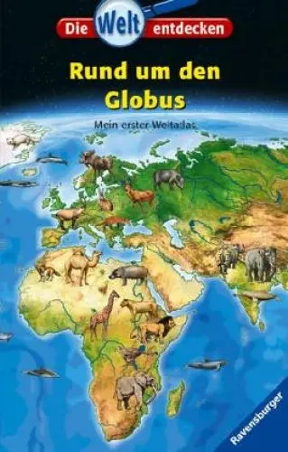 Produktbild: Rund um den Globus: Mein erster Weltatlas