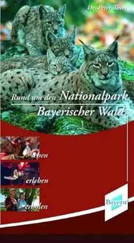 Produktbild: Rund um den Nationalpark Bayerischer Wald. Reiseführer: Region Nationalpark Bayerischen Wald sehen, erleben, erholen