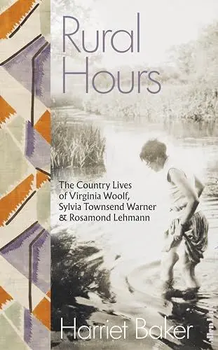 Produktbild: Rural Hours: The Country Lives of Virginia Woolf, Sylvia Townsend Warner and Rosamond Lehmann