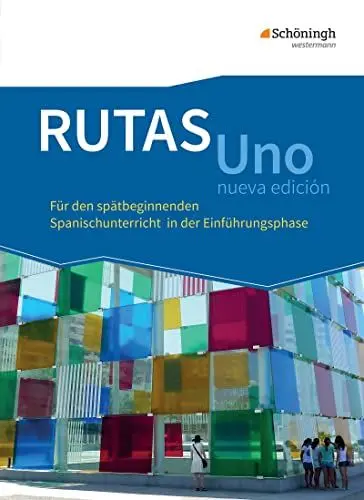 Produktbild: RUTAS Uno nueva edición - Lehrwerk für Spanisch als neu einsetzende Fremdsprache in der Einführungsphase der gymnasialen Oberstufe - Neubearbeitung: Schulbuch