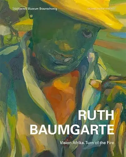 Produktbild: Ruth Baumgarte: Vision Afrika. Turn of the Fire