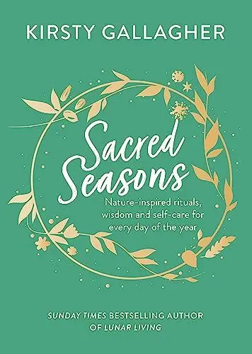 Produktbild: Sacred Seasons: Nature-inspired rituals, wisdom and self-care for every day of the year