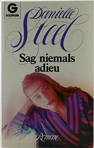Produktbild: Sag niemals adieu: Roman (Goldmann Allgemeine Reihe)