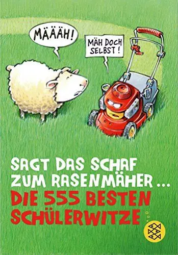 Produktbild: Sagt das Schaf zum Rasenmäher – Die 555 besten Schülerwitze