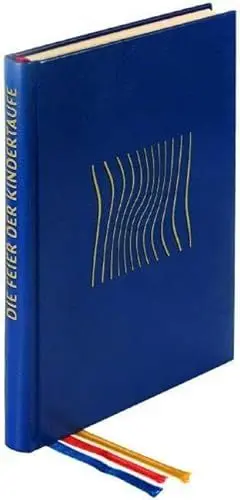 Produktbild: Die Feier der Kindertaufe: in den Bistümern des deutschen Sprachgebietes.Zweite authentische Ausgabe auf der Grundlage der Editio typica altera ... Gebrauch. Neuausgabe (Offizielle Liturgie)