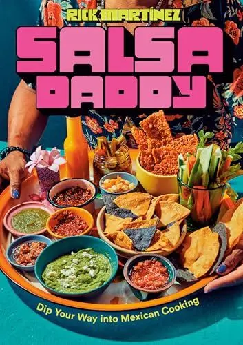Produktbild: Salsa Daddy: A Cookbook: Dip Your Way into Mexican Cooking