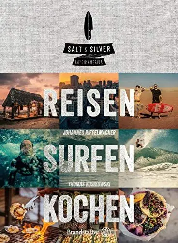 Produktbild: Salt & Silver Lateinamerika: Reisen Surfen Kochen