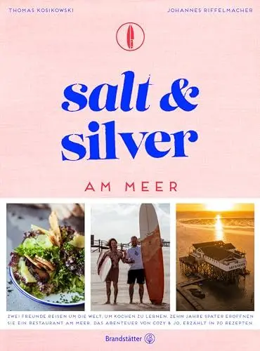 Produktbild: Salt and Silver am Meer: Das Abenteuer von Cozy & Jo: Zwei Freunde reisen um die Welt, um Kochen zu lernen. Zehn Jahre später eröffnen sie ein ... von Cozy & Jo, erzählt in 70 Rezepten.