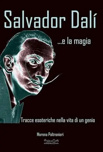 Produktbild: Salvador Dalì... e la magia. Tracce esoteriche nella vita di un genio