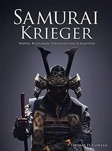 Produktbild: Samurai Krieger: Waffen, Rüstungen, Strategien und Schlachten