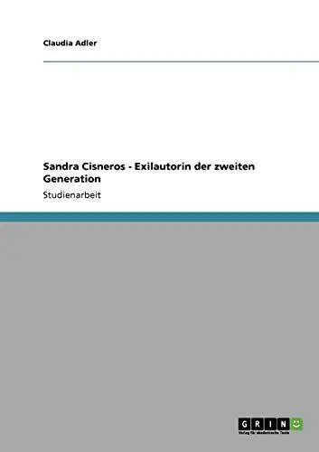 Produktbild: Sandra Cisneros - Exilautorin der zweiten Generation