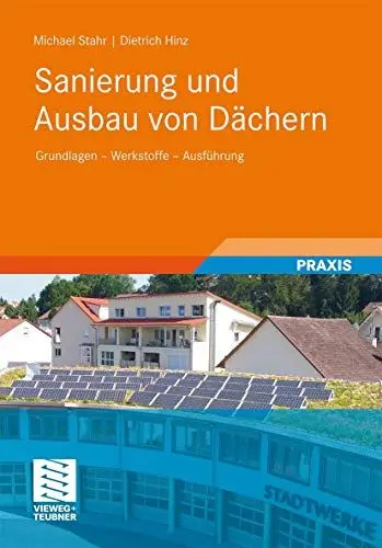 Produktbild: Sanierung und Ausbau von Dächern: Grundlagen - Werkstoffe - Ausführung
