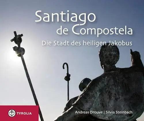 Produktbild: Santiago de Compostela: Die Stadt des heiligen Jakobus