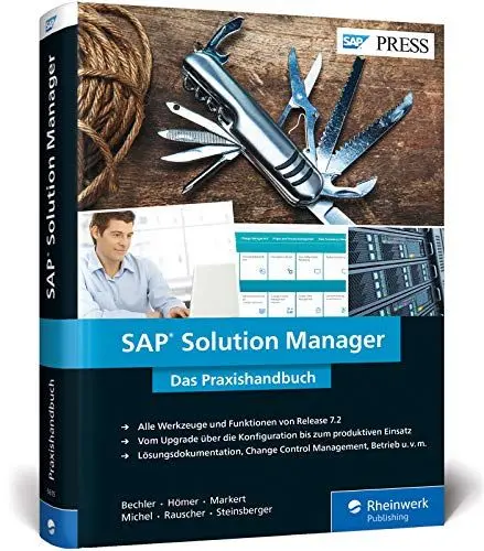 Produktbild: SAP Solution Manager: Upgrade und Funktionen von SolMan 7.2, inkl. ITSM, ChaRM, Test Suite, Lösungsdokumentation u. v. m. – Ausgabe 2017 (SAP PRESS)