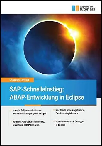 Produktbild: SAP-Schnelleinstieg: ABAP-Entwicklung in Eclipse: einfach: Eclipse einrichten und erste Entwicklungsobjekte anlegen. nützlich: Auto-Vervollständigung, ... u. a. optisch verwandelt: Debugger in Eclipse