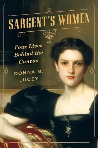 Produktbild: Sargent's Women: Four Lives Behind the Canvas