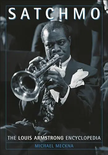 Produktbild: Satchmo: The Louis Armstrong Encyclopedia