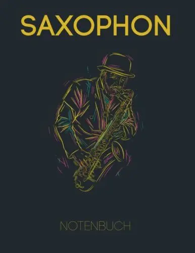 Produktbild: Saxophon Notenbuch: Saxophonbuch I Geschenk für Saxophonspieler I Saxophonisten Noten Buch I DIN A4 I 200 Seiten I Softcover I Saxophon spielen I Saxofon Noten (RuSte Bücherallerlei)
