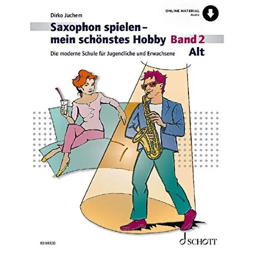 Produktbild: Saxophon spielen – mein schönstes Hobby: Die moderne Schule für Jugendliche und Erwachsene. Band 2. Alt-Saxophon. (Saxophon spielen - mein schönstes Hobby, Band 2)