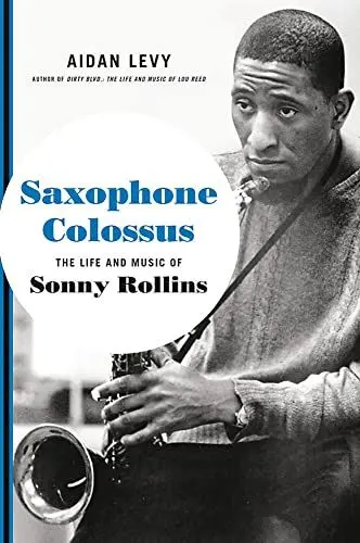 Produktbild: Saxophone Colossus: The Life and Music of Sonny Rollins