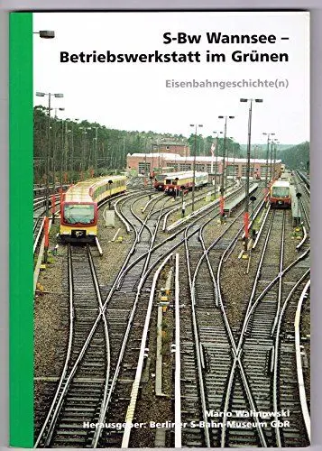Produktbild: S-Bw Wannsee. Betriebswerkstatt im Grünen.