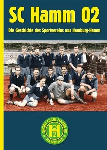 Produktbild: SC Hamm 02: Die Geschichte des Sportvereins aus Hamburg-Hamm