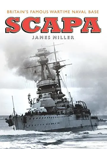 Produktbild: Scapa: Britain's Famous Wartime Naval Base